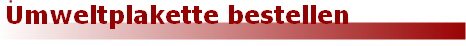 Umweltplakette bestellen Umweltplakette bestellen